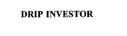 DRIP INVESTOR trademark