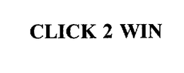 CLICK 2 WIN trademark