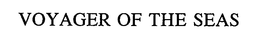 VOYAGER OF THE SEAS trademark