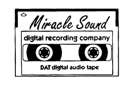 MIRACLE SOUND DIGITAL RECORDING COMPANY DAT DIGITAL AUDIO TAPE trademark