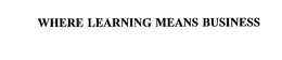 WHERE LEARNING MEANS BUSINESS trademark