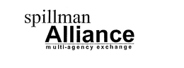 SPILLMAN ALLIANCE MULTI-AGENCY EXCHANGE trademark