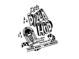 DJ'S PIZZA HOP A SLICE OF THE FABULOUS 50'S SANTA ROSA NEW MEXICO trademark