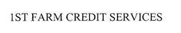 1ST FARM CREDIT SERVICES trademark