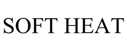 SOFT HEAT trademark