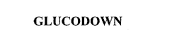GLUCODOWN trademark