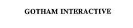 GOTHAM INTERACTIVE trademark