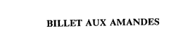 BILLET AUX AMANDES trademark