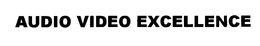 AUDIO VIDEO EXCELLENCE trademark