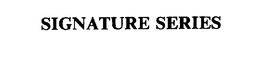SIGNATURE SERIES trademark