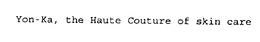 YON-KA, THE HAUTE COUTURE OF SKIN CARE trademark