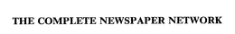 THE COMPLETE NEWSPAPER NETWORK trademark