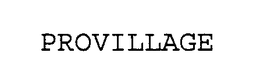 PROVILLAGE trademark