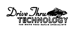 DRIVE THRU TECHNOLOGY THE DRIVE THRU REPAIR SPECIALISTS trademark