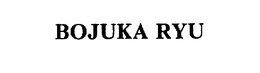 BOJUKA RYU trademark