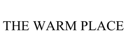 THE WARM PLACE trademark