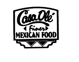 CASA OLE FINER MEXICAN FOOD trademark