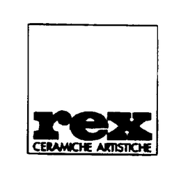 REX CERAMICHE ARTISTICHE trademark