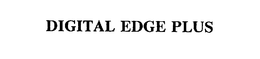 DIGITAL EDGE PLUS trademark