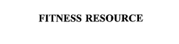 FITNESS RESOURCE trademark