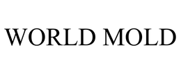 WORLD MOLD trademark
