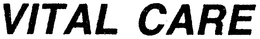 VITAL CARE trademark