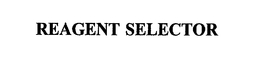 REAGENT SELECTOR trademark