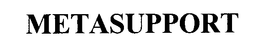 METASUPPORT trademark