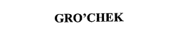 GRO'CHEK trademark