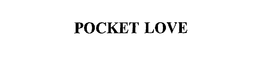 POCKET LOVE trademark