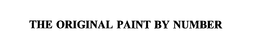 THE ORIGINAL PAINT BY NUMBER trademark