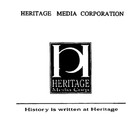 HERITAGE MEDIA CORPORATION HISTORY IS WRITTEN AT HERITAGE HERITAGE MEDIA CORP. trademark