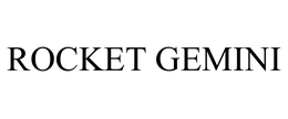 ROCKET GEMINI trademark