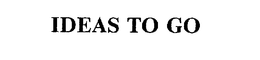 IDEAS TO GO trademark