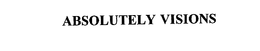 ABSOLUTELY VISIONS trademark