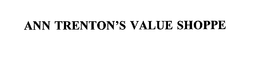 ANN TRENTON'S VALUE SHOPPE trademark