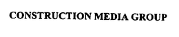 CONSTRUCTION MEDIA GROUP trademark