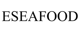 ESEAFOOD trademark