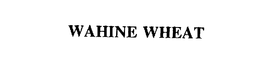WAHINE WHEAT trademark