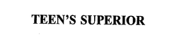 TEEN'S SUPERIOR trademark
