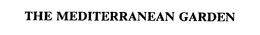 THE MEDITERRANEAN GARDEN trademark