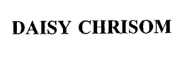 DAISY CHRISOM trademark