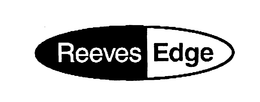 REEVES EDGE trademark