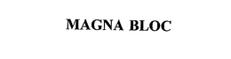 MAGNA BLOC trademark