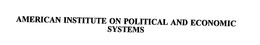 AMERICAN INSTITUTE ON POLITICAL AND ECONOMIC SYSTEMS trademark