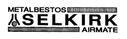METALBESTOS SELKIRK AIRMATE trademark