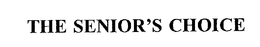 THE SENIOR'S CHOICE trademark