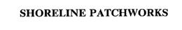 SHORELINE PATCHWORKS trademark