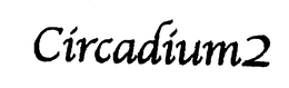 CIRCADIUM2 trademark