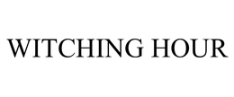 WITCHING HOUR trademark